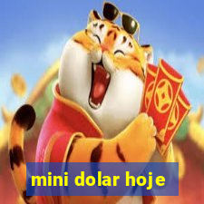 mini dolar hoje